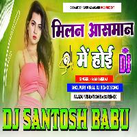 Abki Milan Asman Me Hoyi Mani Meraj Faadu Vibration Bass Mix Dj Santosh Babu AzamGarh [ DjAnkit.in]